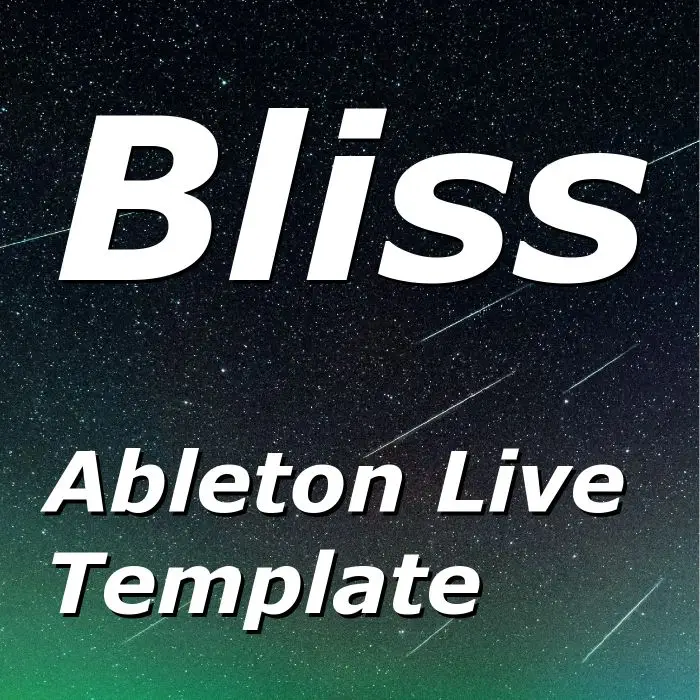 Bliss Ableton 10 TemplateAbleton Templates