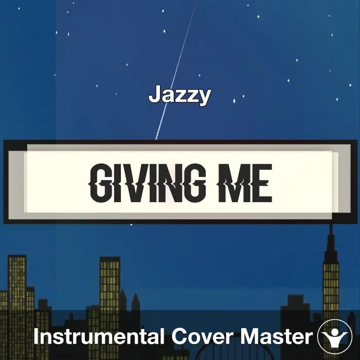 Giving Me - Jazzy - Instrumental CoverInstrumental Covers