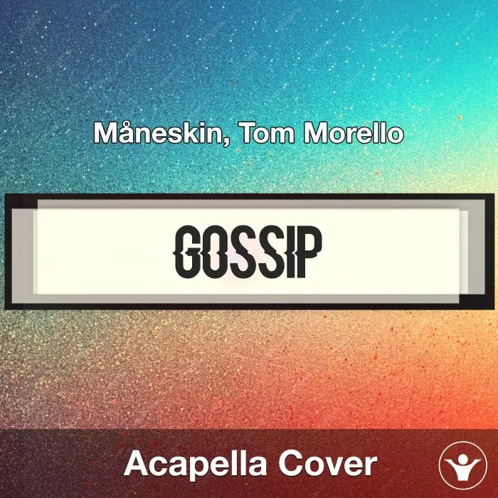 GOSSIP - Måneskin, Tom Morello - Acapella CoverAcapella Covers