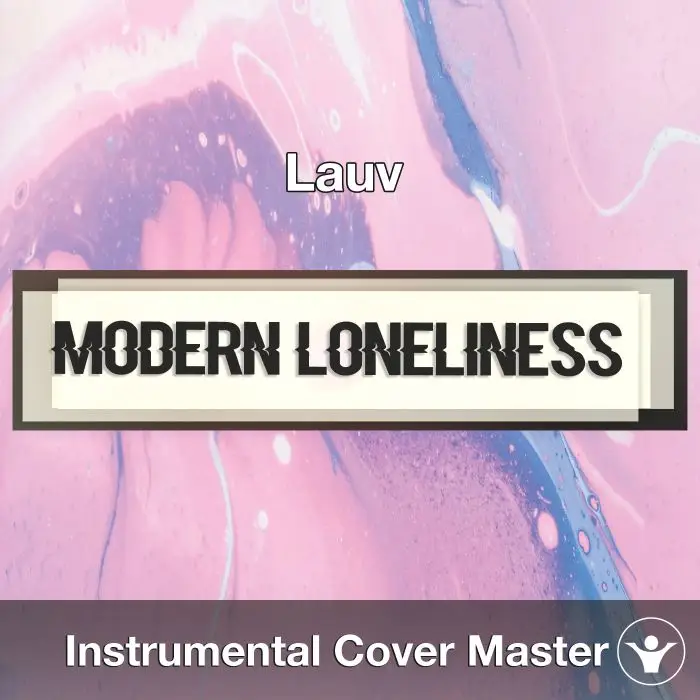 Lauv - Modern Loneliness (Instrumental Cover)Instrumental Covers