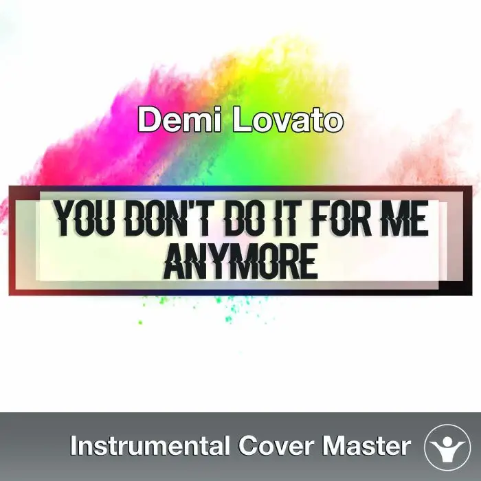 Demi Lovato - You Don't Do It For Me Anymore (Instrumental Cover)Instrumental Covers