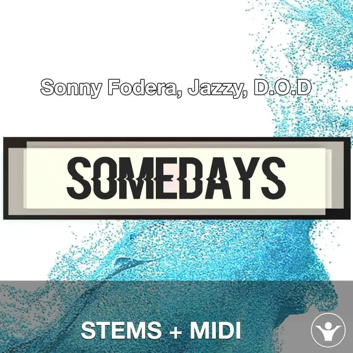 Somedays - Sonny Fodera, Jazzy, D.O.D - STEMS + MIDIAudio STEMS, MIDI FIles