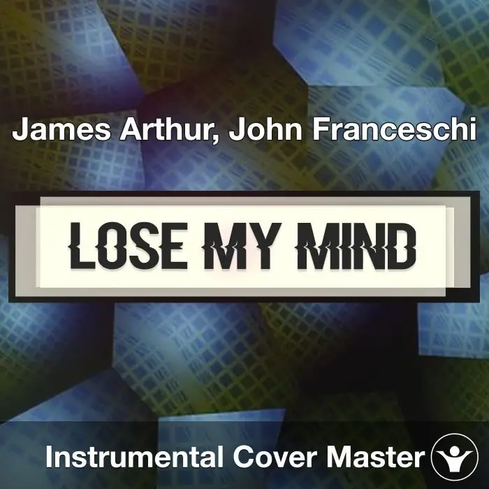 Lose My Mind - James Arthur, John Franceschi - Instrumental CoverInstrumental Covers