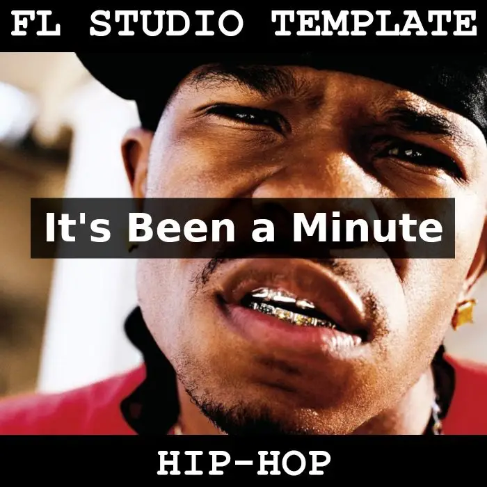 It's Been a Minute FL Studio 20.6.0 TemplateFL Studio Templates