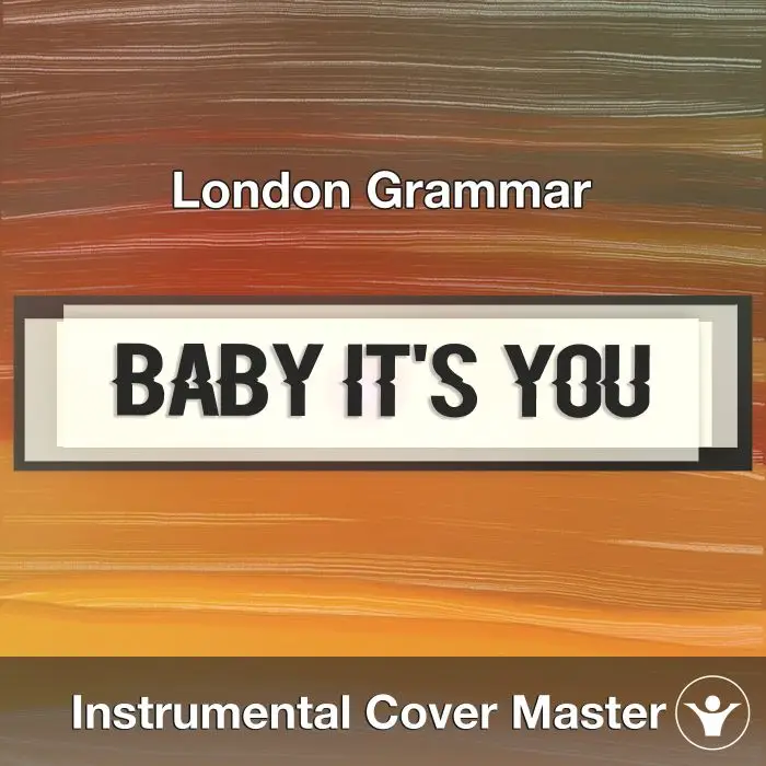 London Grammar - 	Baby It's You (Instrumental Cover)Instrumental Covers