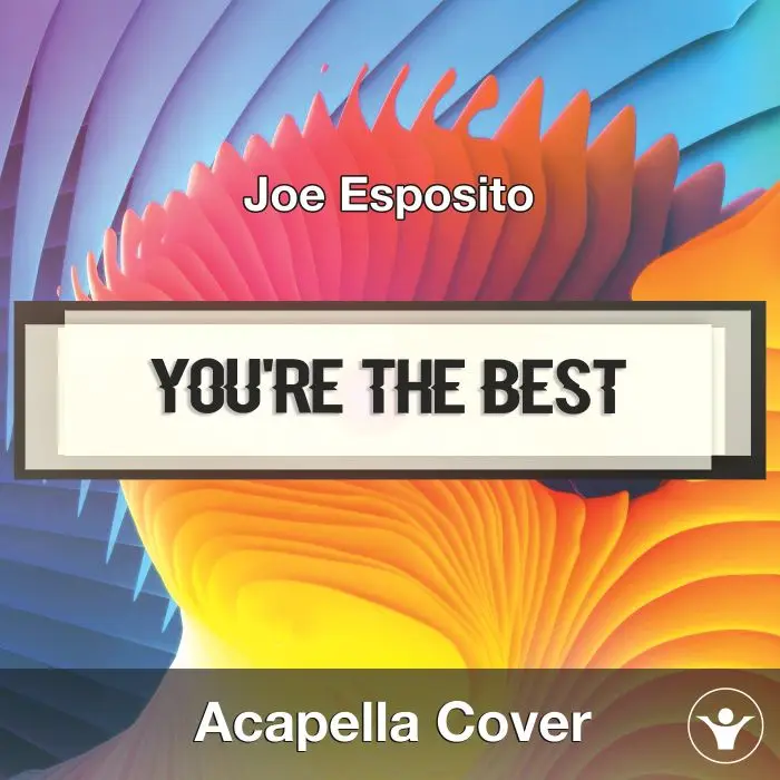 You're The Best (Joe Esposito) - Acapella CoverAcapella Covers