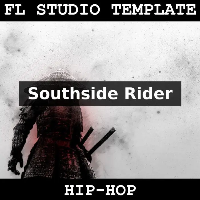 Southside Rider FL Studio 20.6.0 TemplateFL Studio Templates