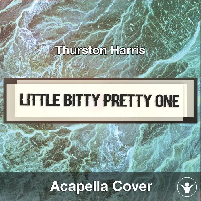 Little Bitty Pretty One (Thurston Harris) - Acapella CoverAcapella Covers