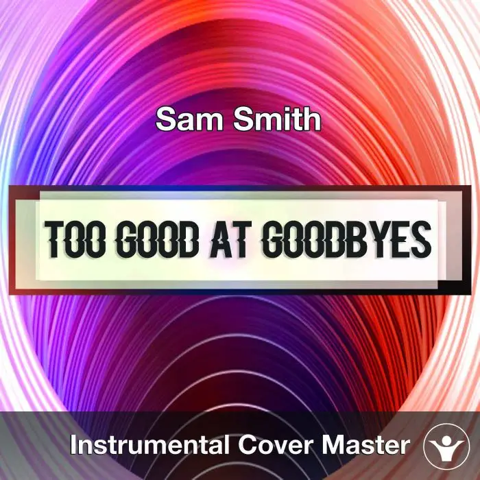 Sam Smith - Too Good At Goodbyes (Instrumental Cover)Instrumental Covers