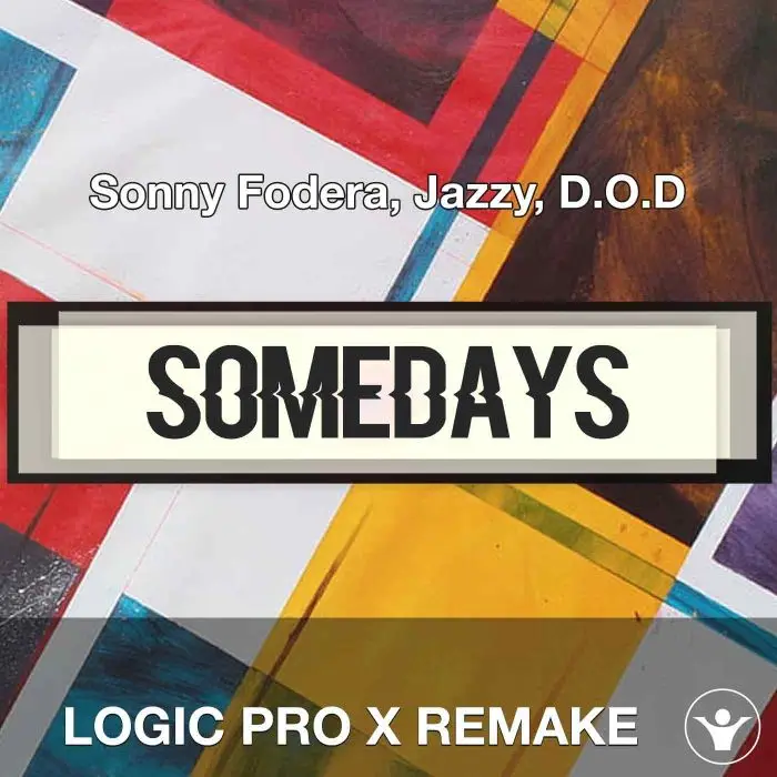 Somedays - Sonny Fodera, Jazzy, D.O.D - Logic Pro X RemakeLogic Pro Templates (Stock Plugins)
