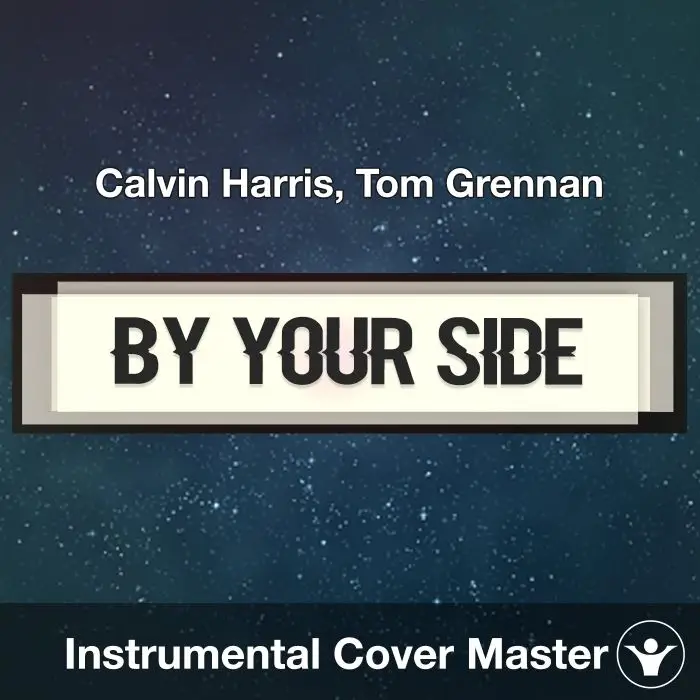 By Your Side - Calvin Harris, Tom Grennan - Instrumental CoverInstrumental Covers