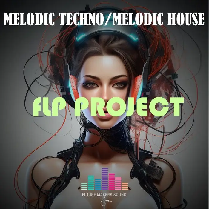 Emotional Melodic House (Melodic Techno)- Fl Studio Template FL Studio Templates