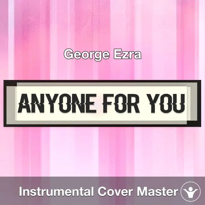 Anyone For You (Tiger Lily) - George Ezra - Instrumental CoverInstrumental Covers