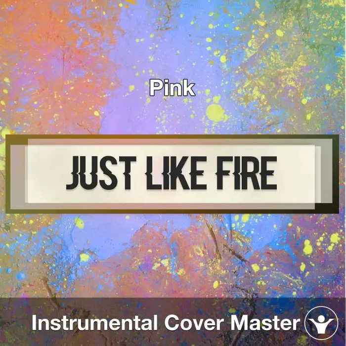 Pink - Just Like Fire (Instrumental Cover)Instrumental Covers