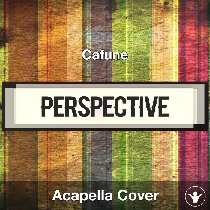 Perspective - Cafune - Acapella CoverAcapella Covers