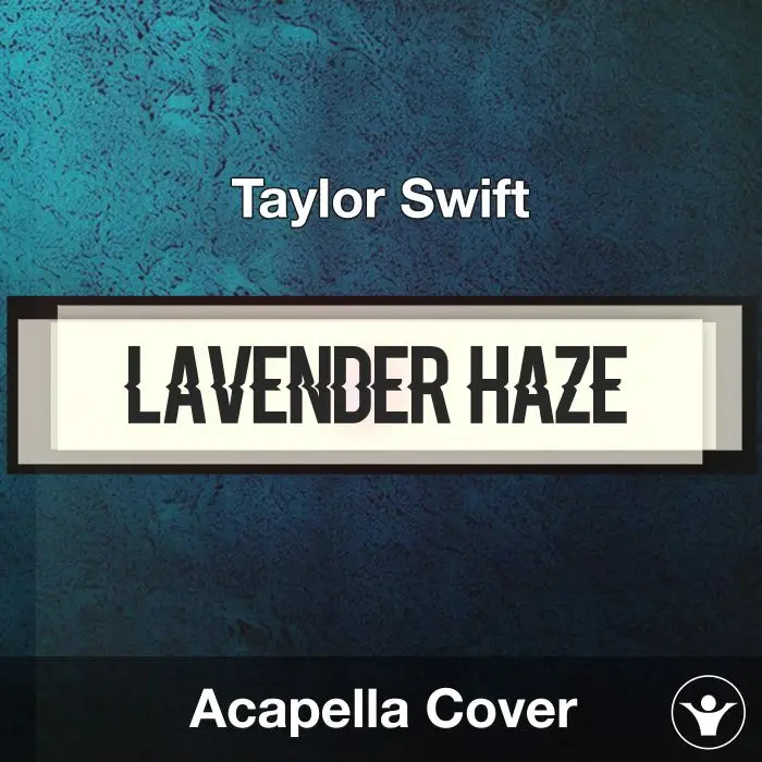 Lavender Haze - Taylor Swift - Acapella CoverAcapella Covers