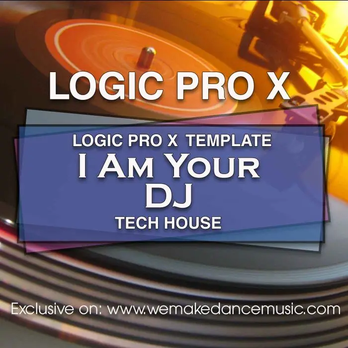 Logic Pro X Template I Am Your DJLogic Pro Templates
