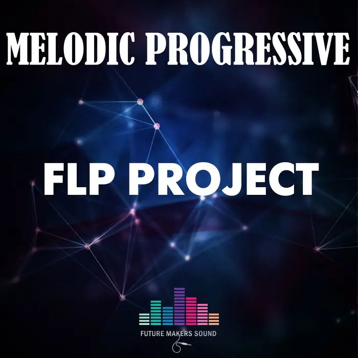 Melodic Progressive - Fl Studio 20.0.5 Template FL Studio Templates