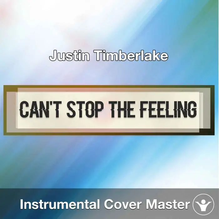 Justin Timberlake - Can't Stop The Feeling! (Instrumental Cover)Instrumental Covers