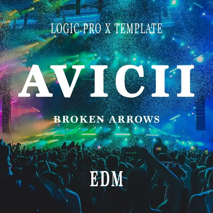 Avicii ( Broken Arrows ) Logic Pro X TemplateLogic Pro Templates
