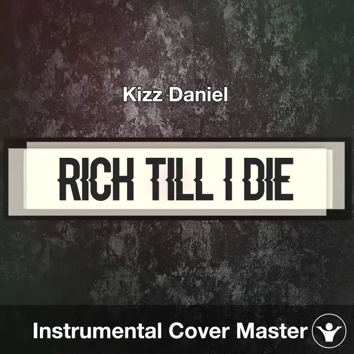 RTID (Rich Till I Die) - Kizz Daniel - Instrumental CoverInstrumental Covers