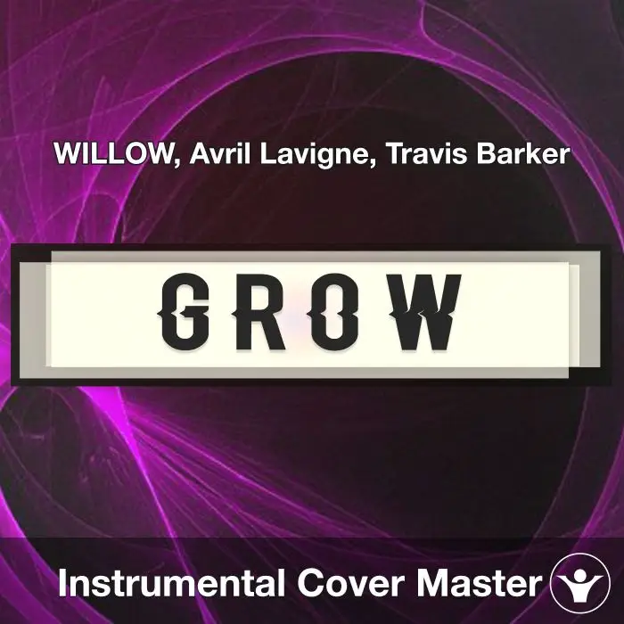 G R O W - WILLOW, Avril Lavigne, Travis Barker - Instrumental CoverInstrumental Covers