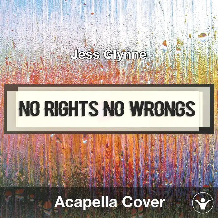 No Rights No Wrongs (Jess Glynne) - Acapella CoverAcapella Covers