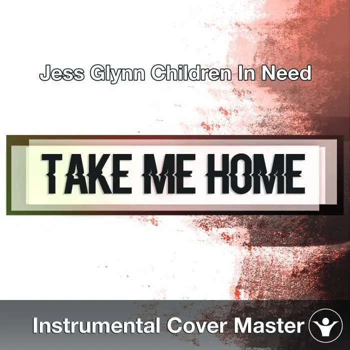 Jess Glynn Children In Need - Take Me Home (Instrumental Cover)Instrumental Covers