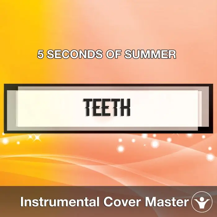 5 SECONDS OF SUMMER - Teeth (Instrumental Cover)Instrumental Covers