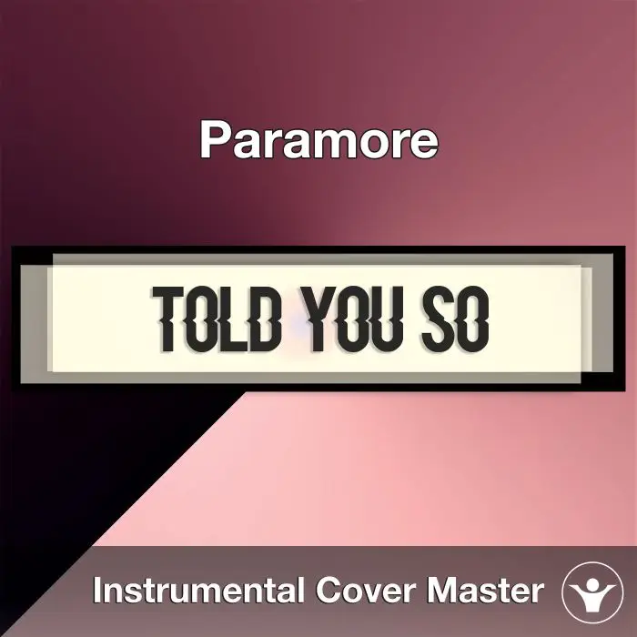 Paramore - Told You So (Instrumental Cover)Instrumental Covers