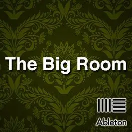 Welcome To The Big RoomAbleton Templates