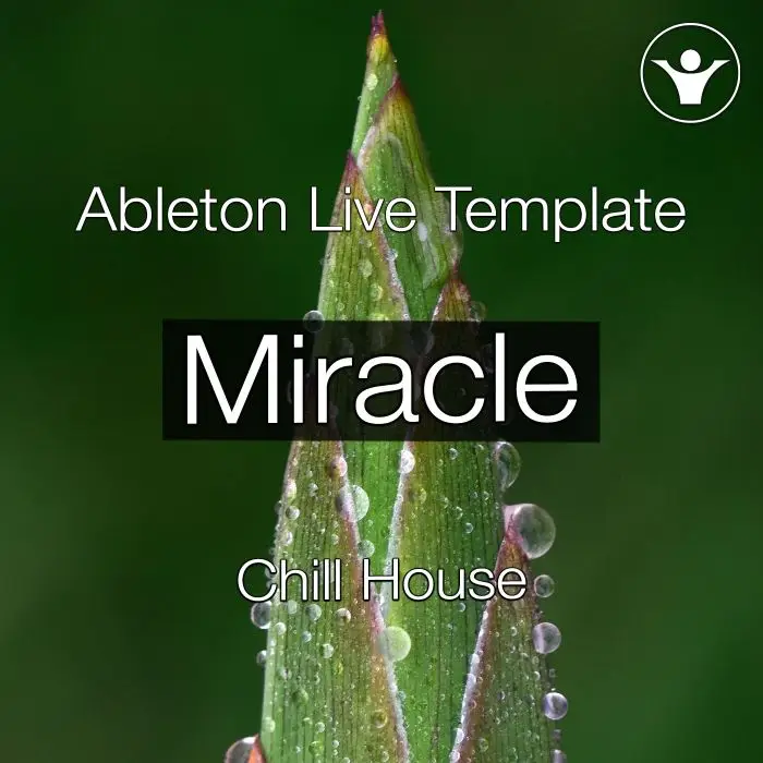 Miracle - Ableton Live 9 Chill - House Project TemplateAbleton Templates