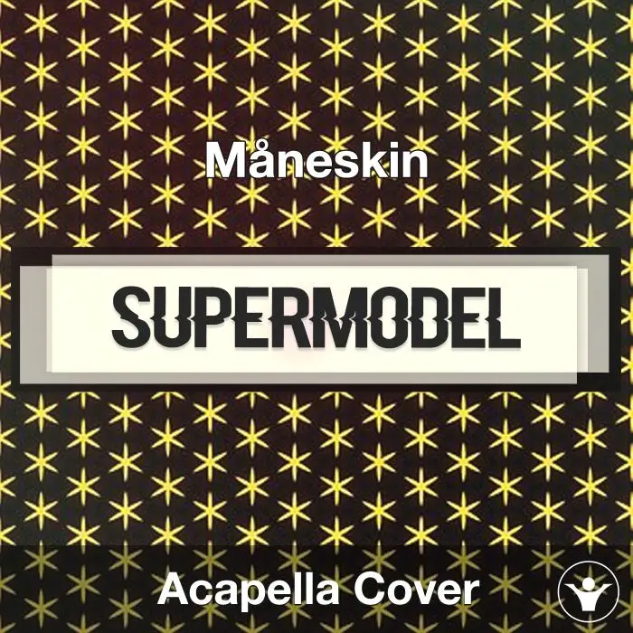 SUPERMODEL - Måneskin - Acapella CoverAcapella Covers