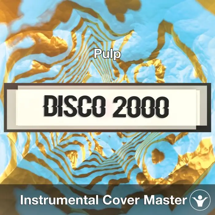 Disco 2000 (Pulp) - Instrumental CoverInstrumental Covers