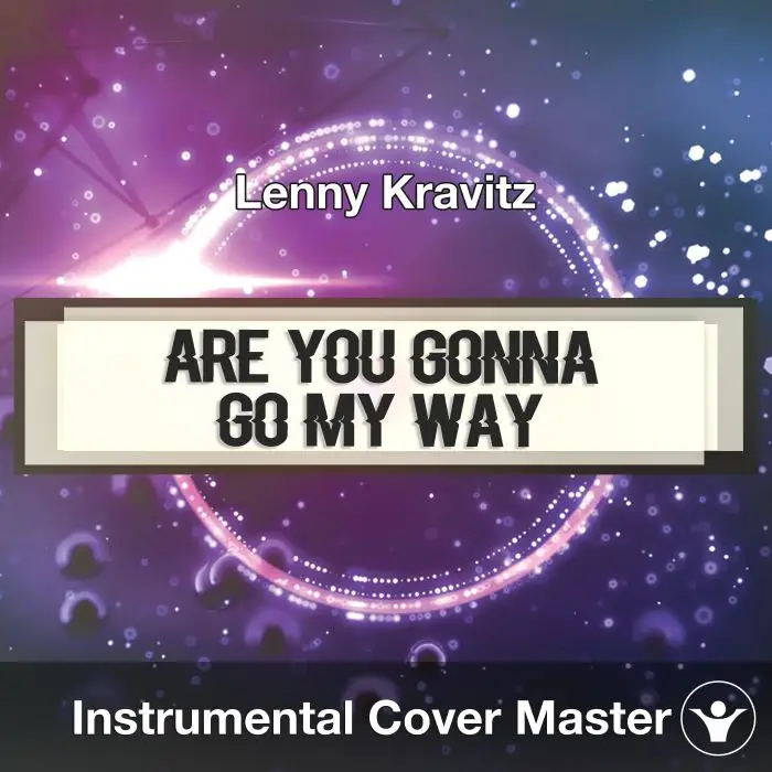 Are You Gonna Go My Way (Lenny Kravitz) - Instrumental CoverInstrumental Covers