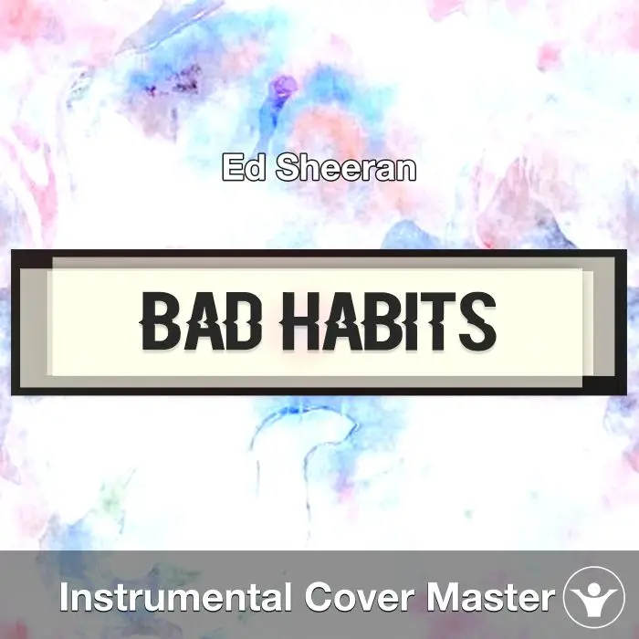 Bad Habits - Ed Sheeran - Instrumental CoverInstrumental Covers