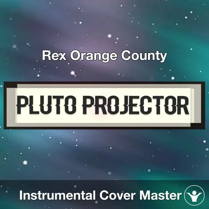 Pluto Projector - Rex Orange County - Instrumental CoverInstrumental Covers