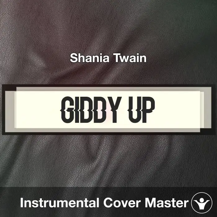 Giddy Up! - Shania Twain - Instrumental CoverInstrumental Covers