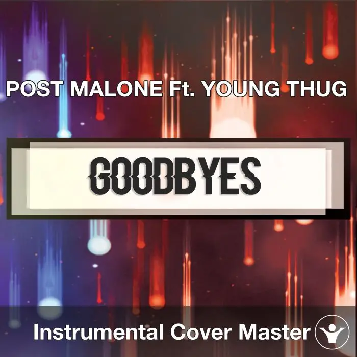 POST MALONE Ft. YOUNG THUG - Goodbyes (Instrumental Cover)Instrumental Covers