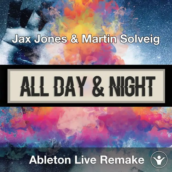 Jax Jones & Martin Solveig - All Day and Night (Ableton Remake Project)Ableton Templates