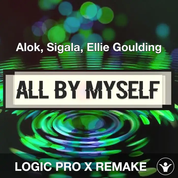 All By Myself (Alok, Sigala, Ellie Goulding) Logic Pro Remake TemplateLogic Pro Templates