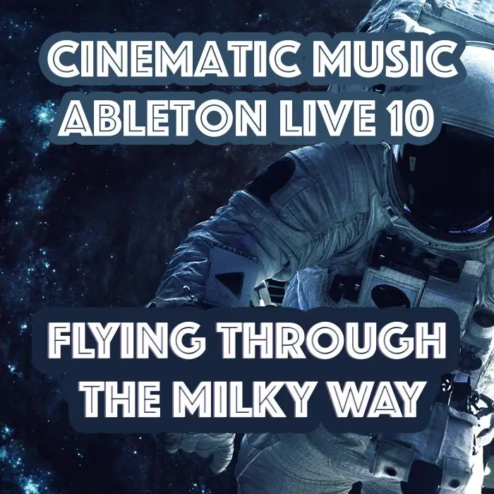 Flying Through The Milky WayAbleton Templates