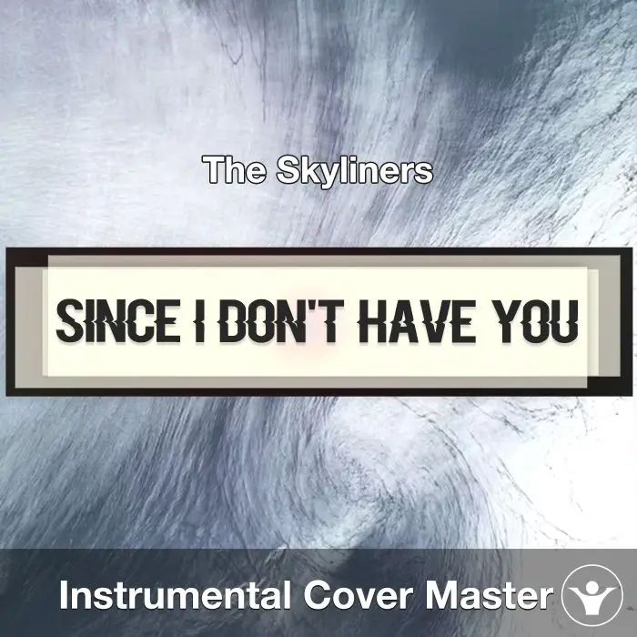 Since I Don't Have You - The Skyliners - Instrumental CoverInstrumental Covers