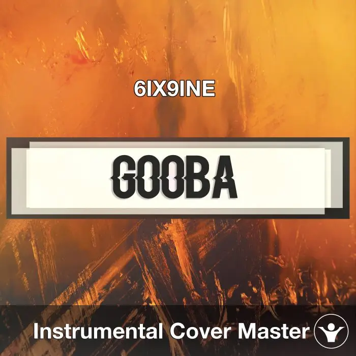 6IX9INE - GOOBA (Instrumental Cover)Instrumental Covers