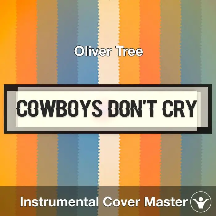 Cowboys Don't Cry - Oliver Tree - Instrumental CoverInstrumental Covers