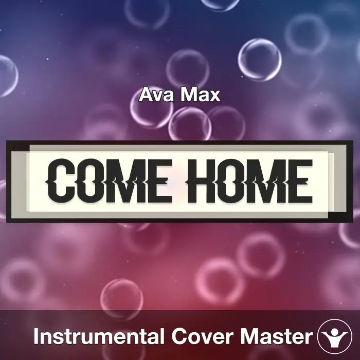 Come Home - Ava Max - Instrumental CoverInstrumental Covers