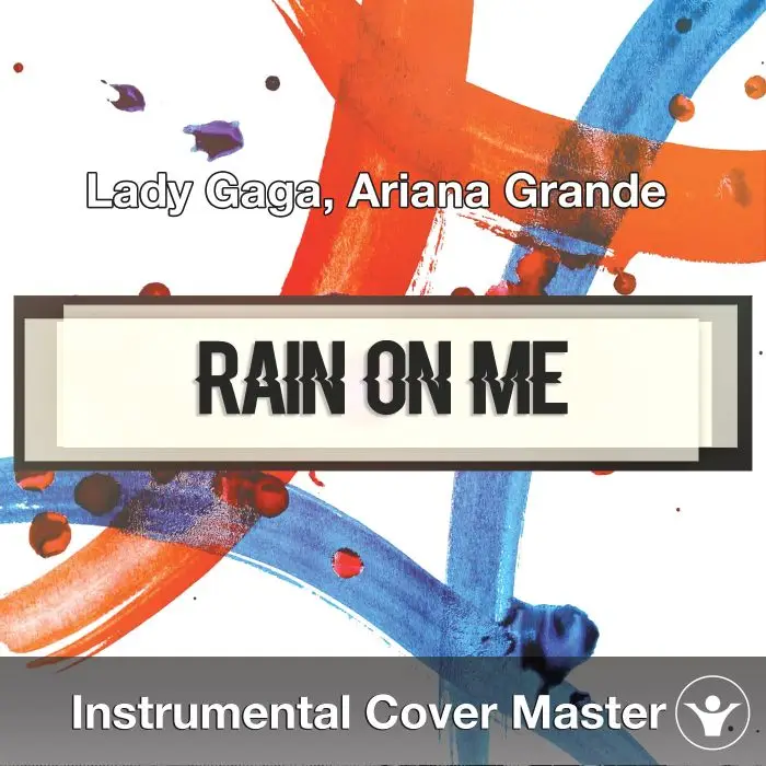 Lady Gaga, Ariana Grande - Rain On Me (Instrumental Cover)Instrumental Covers