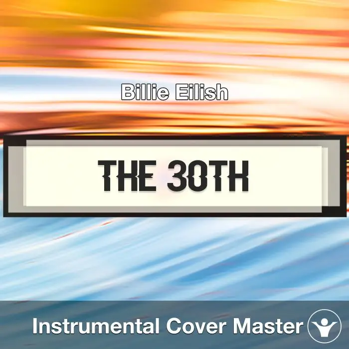 The 30th - Billie Eilish - Instrumental CoverAcapella Covers