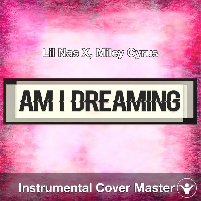 AM I DREAMING - Lil Nas X, Miley Cyrus - Instrumental CoverInstrumental Covers