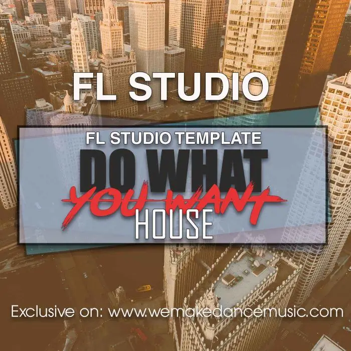 Do What You Want FL Studio TemplateFL Studio Templates